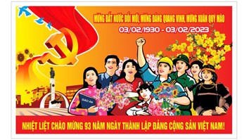 Chào mừng kỷ niệm 93 năm Ngày thành lập Đảng Cộng sản Việt Nam (03/02/1930 - 03/02/2023)