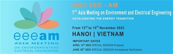 Thư mời viết bài và tham dự Hội thảo khoa học quốc tế Châu Á về Môi trường và Kỹ thuật điện năm 2023 (2023 IEEE Asia Meeting on Environment and Electrical Engineering – 2023 EEE-AM)