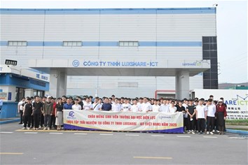 Sinh viên khóa D17, D18 thực tập trải nghiệm bổ ích tại Công ty TNHH Luxshare - ICT Việt Nam
