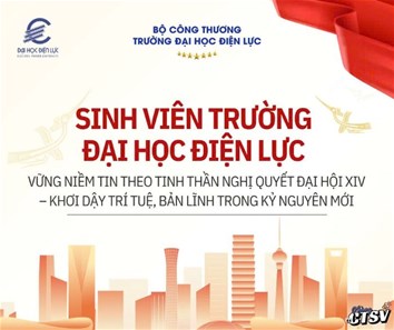 Sinh viên Trường Đại học Điện lực: Vững niềm tin theo tinh thần nghị quyết Đại hội XIV - Khơi dậy trí tuệ, bản lĩnh trong kỷ nguyên mới