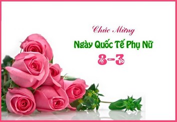THƯ CHÚC MỪNG NGÀY QUỐC TẾ PHỤ NỮ